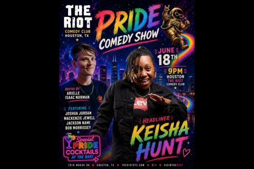 A Pride Comedy Show with Keisha Hunt at The Riot Comedy Club in Houston