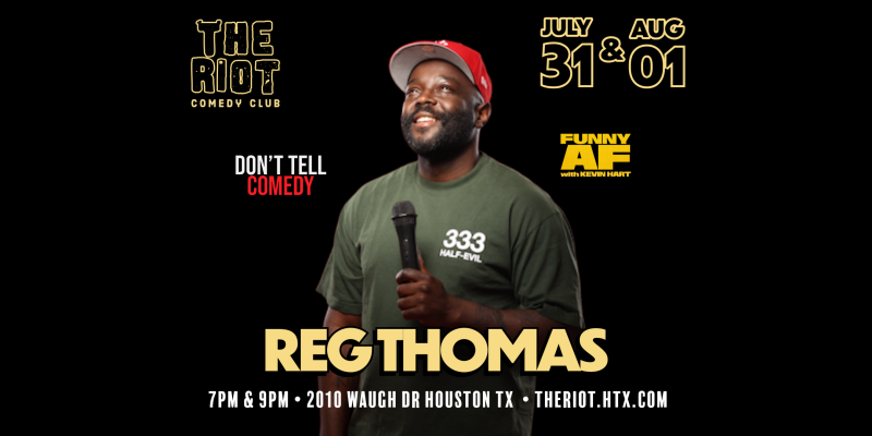 Reg Thomas (Kevin Hart's Funny AF)Headlines The Riot Comedy Club