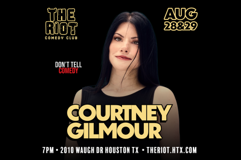 Comedian Courtney Gilmour (Don’t Tell Comedy) Headlines The Riot Houston