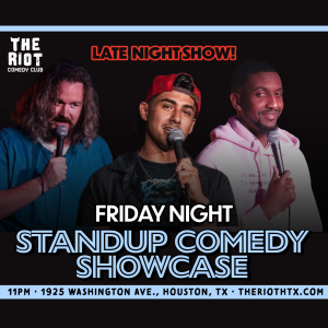 The Riot Comedy Club Presents Friday Night Standup Comedy Late Showcase!