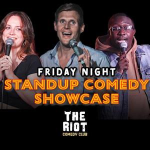 The Riot Presents Friday Night Early Standup Comedy Showcase