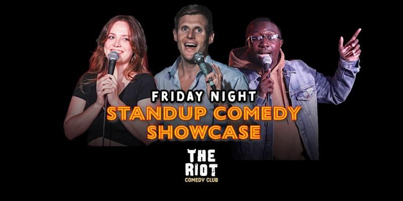 The Riot Presents Friday Night Early Standup Comedy Showcase 
